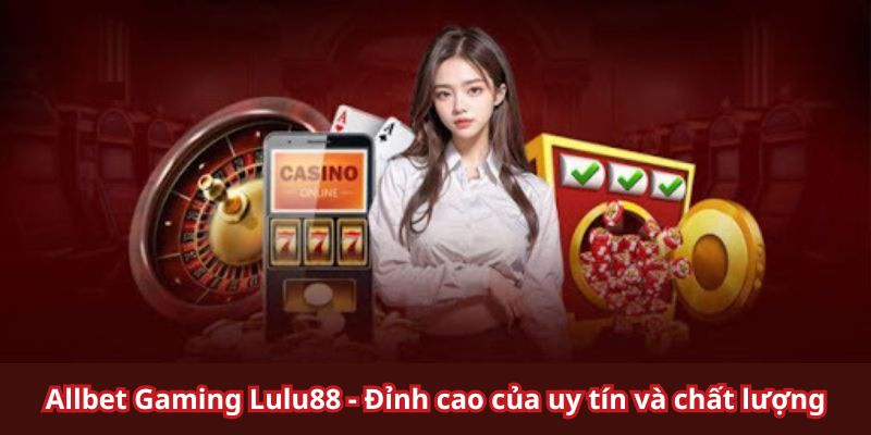 Allbet Gaming Lu88