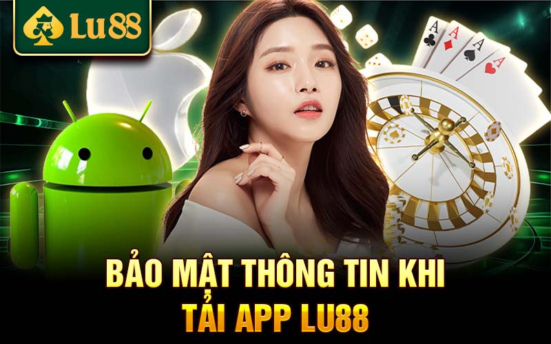 Tải App Lu88 Và Lỗi Thường Gặp